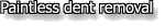 Paintless dent removal.jpg (1588 bytes)